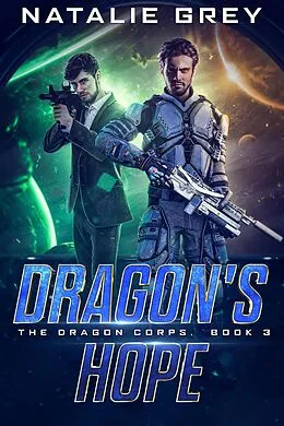 E-Book (epub) Dragon's Hope (The Dragon Corps, #3) von Natalie Grey