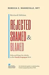 E-Book (epub) Rejected, Shamed, and Blamed: Help and Hope for Adults in the Family Scapegoat Role von Rebecca C. Mandeville