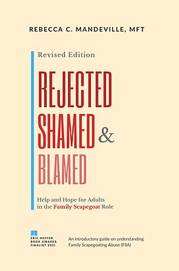 eBook (epub) Rejected, Shamed, and Blamed: Help and Hope for Adults in the Family Scapegoat Role de Rebecca C. Mandeville