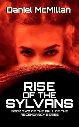 E-Book (epub) Rise of the Sylvans (The Fall of The Ascendancy, #2) von Daniel McMillan
