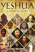 E-Book (epub) Yeshua: A Different Story von John Hulbert