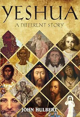 E-Book (epub) Yeshua: A Different Story von John Hulbert