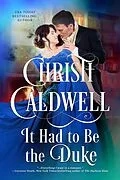 E-Book (epub) It Had to Be the Duke: All the Duke's Sins Prequel von Christi Caldwell
