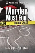 E-Book (epub) Murder Most Foul (A Mystery Writers of America Classic Anthology, #9) von Robert Bloch, William F. Nolan, Charles Norman
