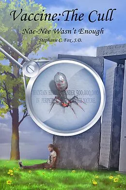 E-Book (epub) Vaccine: The Cull - Nae-Née Wasn't Enough von Stephanie C. Fox