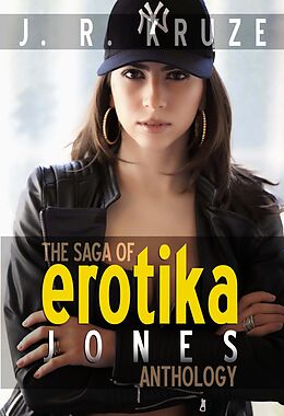 eBook (epub) The Saga of Erotika Jones Anthology (Speculative Fiction Parable Anthology) de J. R. Kruze, S. H. Marpel