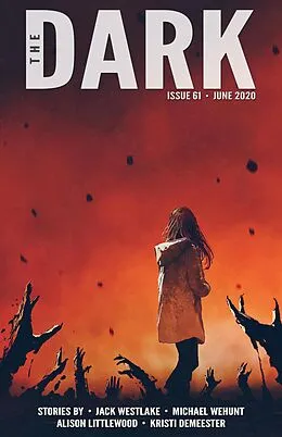 E-Book (epub) The Dark Issue 61 von Jack Westlake, Michael Wehunt, Alison Littlewood