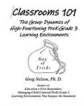 E-Book (epub) Classrooms 101: The Group Dynamics of High-Functioning PreK-Grade 3 Learning Environments von Greg Nelson