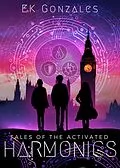 E-Book (epub) Harmonics (tales of the activated, #2) von Ek Gonzales