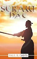 E-Book (epub) Straw Hat (The Scrolls of Chaos and Order) von Paul R. Davis