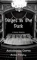 E-Book (epub) Dirges in the Dark von Antoinette Corvo