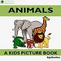 E-Book (epub) Animals: A Kids Picture Book von Agrihortico Cpl