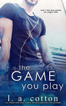 E-Book (epub) The Game You Play (Rixon Raiders, #2) von L. A. Cotton