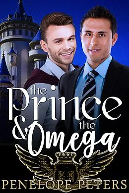 E-Book (epub) The Prince and the Omega von Penelope Peters