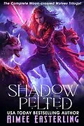 E-Book (epub) Shadow Pelted (Moon-Crossed Wolves) von Aimee Easterling
