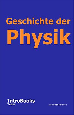 E-Book (epub) Geschichte der Physik von IntroBooks Team