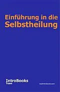E-Book (epub) Einführung in die Selbstheilung von IntroBooks Team