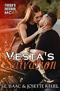E-Book (epub) Vesta's Salvation (Fuego's Inferno MC) von S. E. Isaac, Josette Reuel