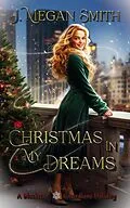 E-Book (epub) Christmas in my Dreams von J. Megan Smith