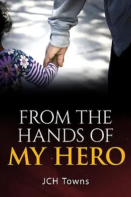 E-Book (epub) From the Hands of My Hero von Jch Towns