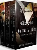 E-Book (epub) The Girl from Berlin: A Complete WWII Trilogy von Ellie Midwood