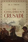 E-Book (epub) The Children's Crusade von M. J. Trow
