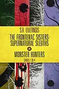 E-Book (epub) The Frontenac Sisters: Supernatural Sleuths & Monster Hunters (1-4) Box Set von S. H. Livernois