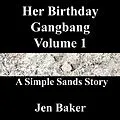 E-Book (epub) Her Birthday Gangbang 1 A Simple Sands Story von Jen Baker
