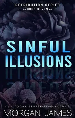E-Book (epub) Sinful Illusions (Retribution Series, #6) von Morgan James