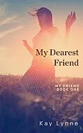 E-Book (epub) My Dearest Friend (My Friend, #1) von Kay Lynne