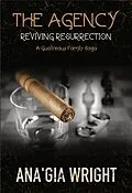 E-Book (epub) The Agency: Reviving Resurrection (A Guatreaux Family Saga) von Ana'Gia Wright