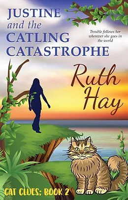 E-Book (epub) Justine and the Catling Catastrophe (Cat Clues, #2) von Ruth Hay