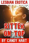 E-Book (epub) Lesbian Erotica: Sitter On Top von Candy Hart