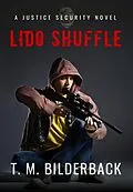 E-Book (epub) Lido Shuffle - A Justice Security Novel von T. M. Bilderback