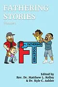 E-Book (epub) Fathering Stories von Kyle Ashlee, Todd Smith, Paul Humes