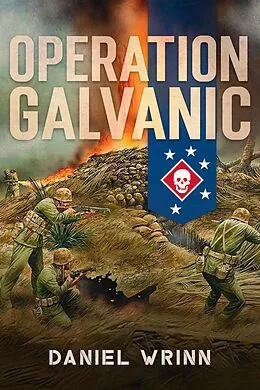 E-Book (epub) Operation Galvanic (WW2 Pacific Military History Series) von Daniel Wrinn