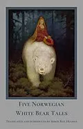 E-Book (epub) Five Norwegian White Bear Tales (Norwegian Folklore) von Simon Roy Hughes