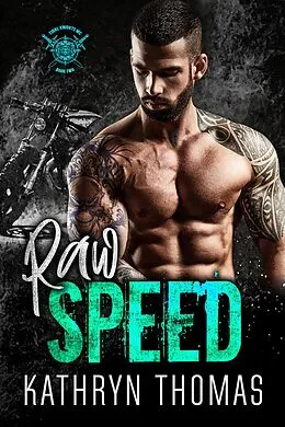 E-Book (epub) Raw Speed (Book 2) von Kathryn Thomas