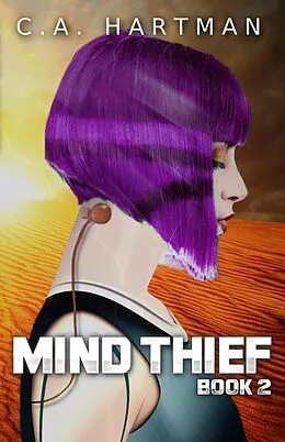 E-Book (epub) Mind Thief (Mindjacker, #2) von C. A. Hartman