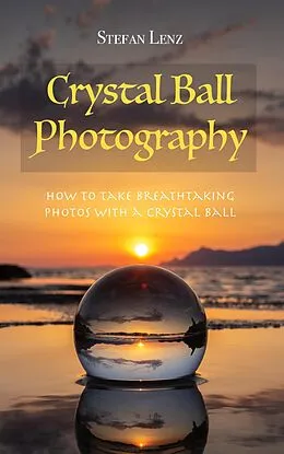 E-Book (epub) Crystal Ball Photography von Stefan Lenz