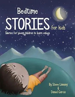 E-Book (epub) Bedtime Stories For Kids von Steve Lanning, Daniel Garcia