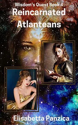 E-Book (epub) Reincarnated Atlanteans (Wisdom's Quest) von Elisabetta Panzica