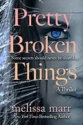 E-Book (epub) Pretty Broken Things von Melissa Marr