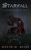 E-Book (epub) Starfall (The Chronicles of Fid, #3) von David Reiss
