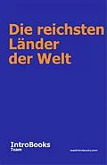 E-Book (epub) Die reichsten Länder der Welt von IntroBooks Team
