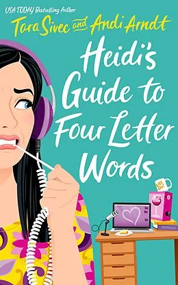 E-Book (epub) Heidi's Guide to Four Letter Words von Tara Sivec, Andi Arndt