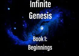 E-Book (epub) Infinite Genesis Book 1: Beginnings von Adam Pimentel