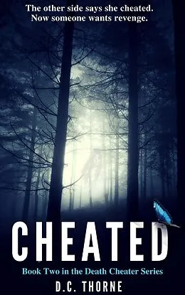 E-Book (epub) Cheated (The Death Cheater Series, #2) von D. C. Thorne