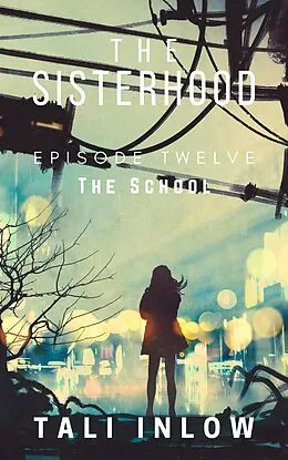 E-Book (epub) The Sisterhood: Episode Twelve von Tali Inlow