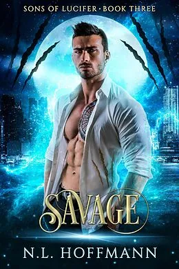 E-Book (epub) Savage (Sons of Lucifer, #3) von N. L. Hoffmann